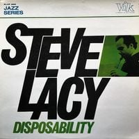 Steve Lacy - Disposability