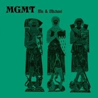 MGMT - Me and Michael