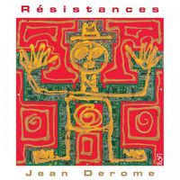 Jean Derome - R&eacute;sistances