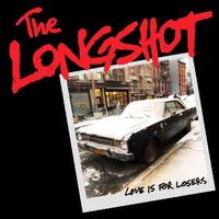 The Longshot - Love Is for Losers