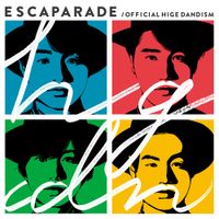 Official髭男dism [Official HIGE DANdism] - エスカパレード [Escaparade]