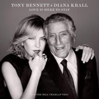Tony Bennett & Diana Krall - Love Is Here to Stay