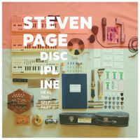 Steven Page - Discipline: Heal Thyself, Pt. II