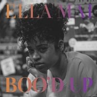 Ella Mai - Boo'd Up