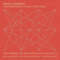 Ingrid Laubrock - Contemporary Chaos Practices
