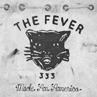 FEVER 333 - Made an America