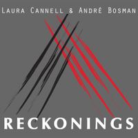 Laura Cannell & Andr&eacute; Bosman - RECKONINGS