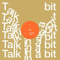 Hannah Silva - Talk in a bit