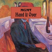 MGMT - Hand It Over