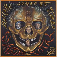 Siniestro Total - Bailar&eacute; Sobre tu Tumba