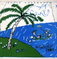 David Chesworth - No Particular Place