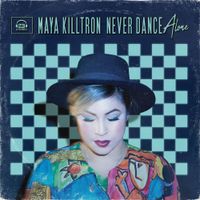 Maya Killtron - Never Dance Alone