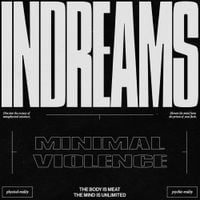 minimal violence - InDreams