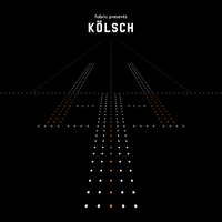 Kölsch - fabric Presents: K&ouml;lsch