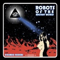 Robots of the Ancient World - Cosmic Riders