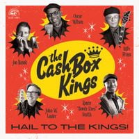 The Cash Box Kings - Hail to the Kings!