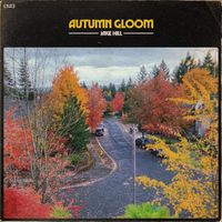 iamjakehill - Autumn Gloom