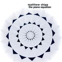 Matthew Shipp - The Piano Equation