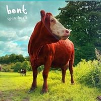 Bent - Up in the Air