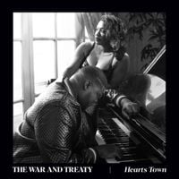 The War And Treaty - Hearts Town
