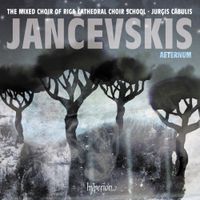 Riga Cathedral Choir School Mixed Choir & Jurgis Cabulis - Jančevskis: Aeternum & Other Choral Works