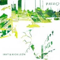 INVT & Nick Le&oacute;n - PASEO
