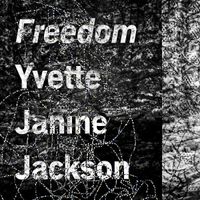Yvette Janine Jackson - Freedom