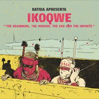 IKOQWE - The Beginning, the Medium, the End and the Infinite