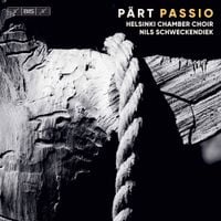 Helsinki Chamber Choir / Nils Schweckendiek - P&auml;rt: Passio
