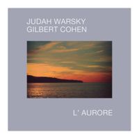 Judah Warsky & Gilbert Cohen - L'aurore