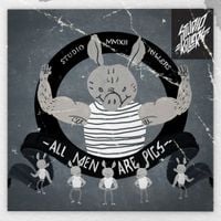 Studio Killers - All Men Are Pigs