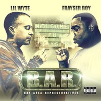 Lil' Wyte & Frayser Boy - B.A.R. (Bay Area Representatives)