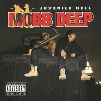 Mobb Deep - Juvenile Hell