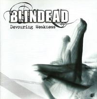 Blindead - Devouring Weakness