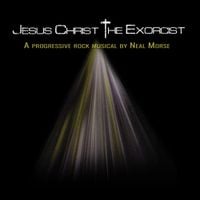 Neal Morse - Jesus Christ the Exorcist