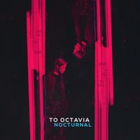 To Octavia - Nocturnal