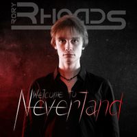 Rory Rhoads - Welcome to Neverland