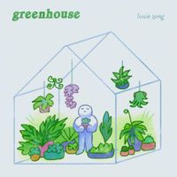 Louie Zong - Greenhouse