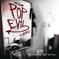Pop Evil - Lipstick on the Mirror