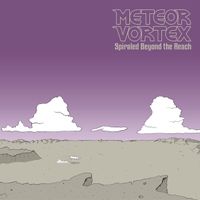 Meteor Vortex - Spiraled Beyond the Reach