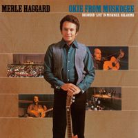 Merle Haggard - Okie from Muskogee
