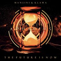 Mansini & Klawa - Project Aquarius: the Future is Now