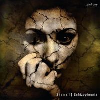Shamall - Schizophrenia