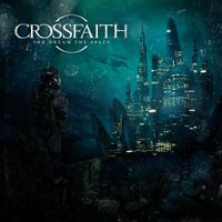 Crossfaith - The Dream, The Space