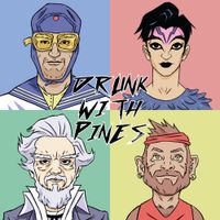 Drunk With Pines - Drunk with Pines