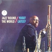 Yusef Lateef - Jazz 'Round the World