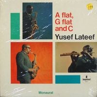 Yusef Lateef - A Flat, G Flat and C