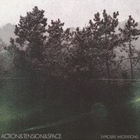 Action & Tension & Space - Explosive Meditations