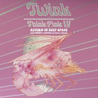 Twink - Think Pink IV: Return to Deep Space