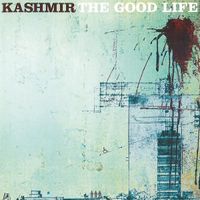 Kashmir - The Good Life